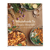 Nutra Organics Wholefoods To Deeply Nourish Hardcover Recipe Book