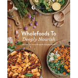 Nutra Organics Wholefoods to Deeply Nourish Cookbook Version 2